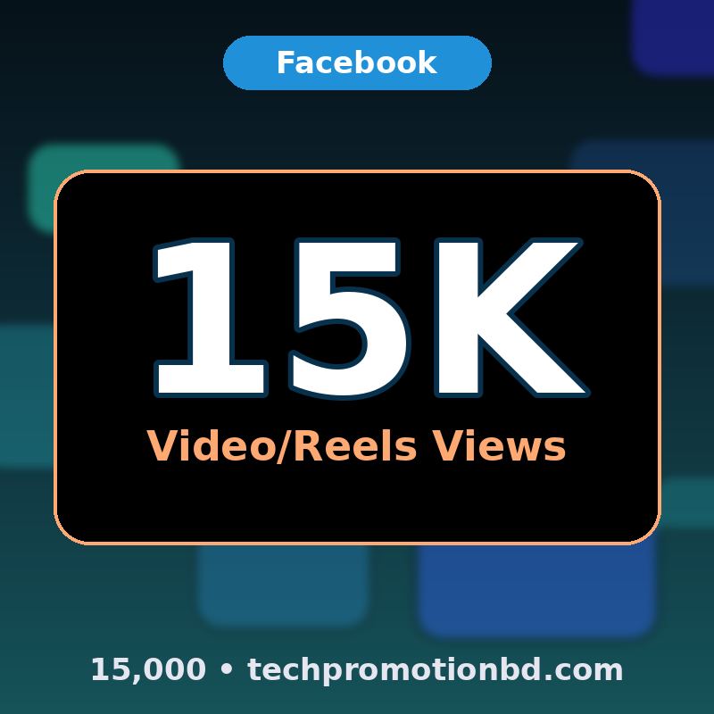 15,000 Video/Reels Views