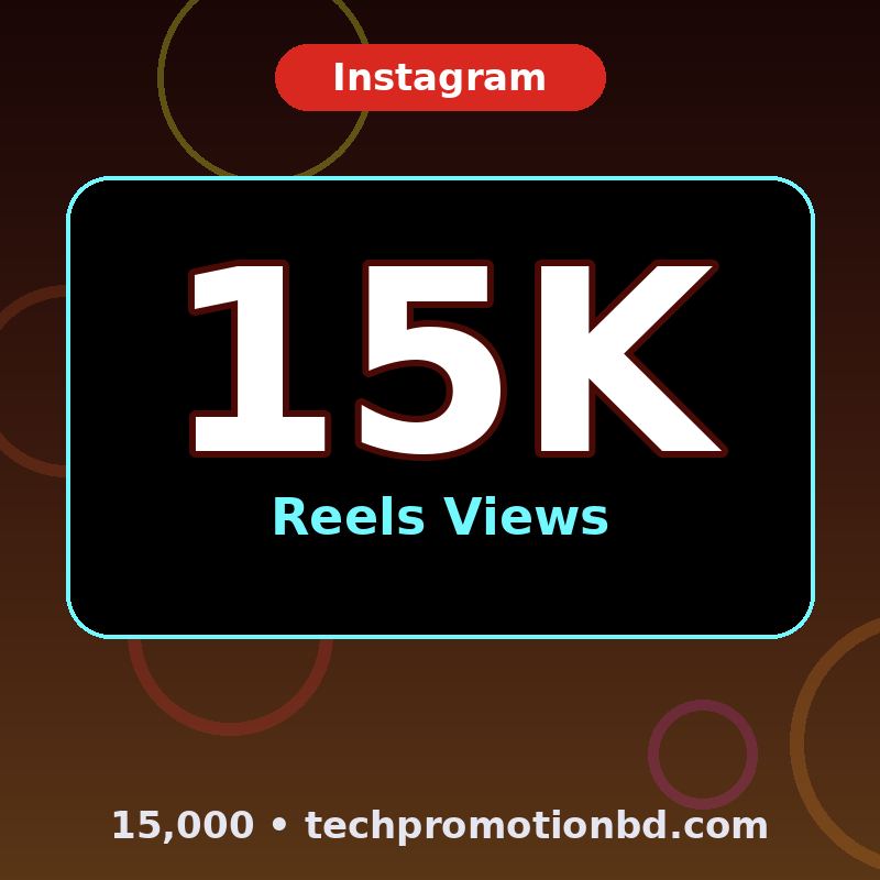 15,000 Reels Views